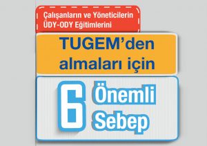 Çalışanların ve Yöneticilerin ÜDY ODY Eğitimlerin Tugemden Almaları için 6 Sebep