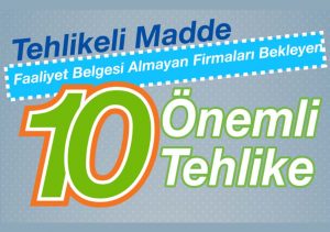 Tehlikeli Madde Faaliyet Belgesi Almayan Firmaları Bekleyen 10 Önemli Tehlike