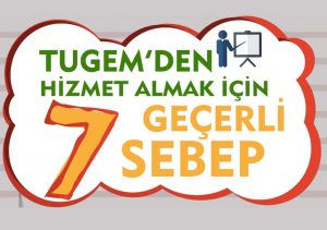 Tugem’den Hizmet Almak İçin 7 Geçerli Sebep 