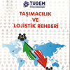 Taşımacılık ve Lojistik Rehberi